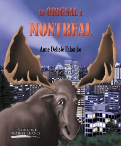 Un orignal a Montréal | Delisle Falaniko, Anne