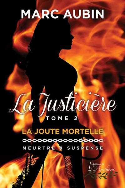 La justicière T.02 - Joute Mortelle (La) | Aubin, Marc