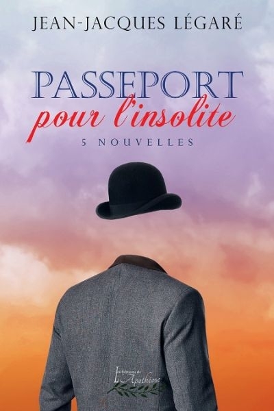 Passeport pour l'insolite  | Légaré, Jean-Jacques
