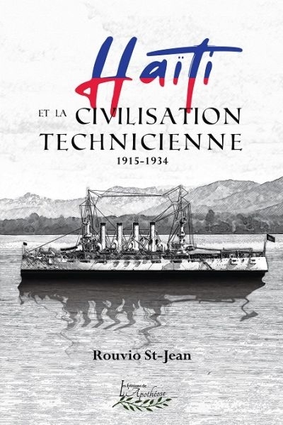 Haïti et la civilisation technicienne 1915-1934  | St-Jean, Rouvio