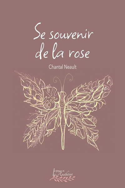 Se souvenir de la rose | Neault, Chantal