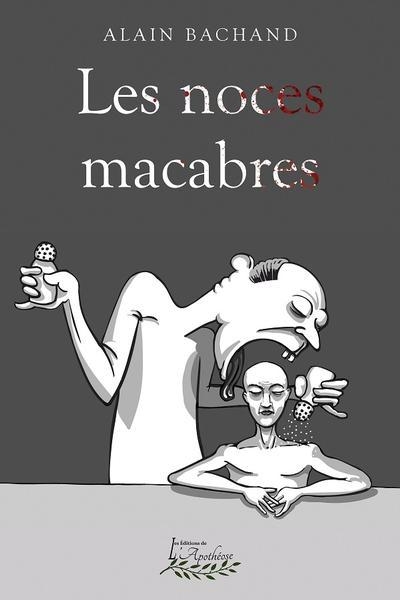 noces macabres (Les) | Bachand, Alain