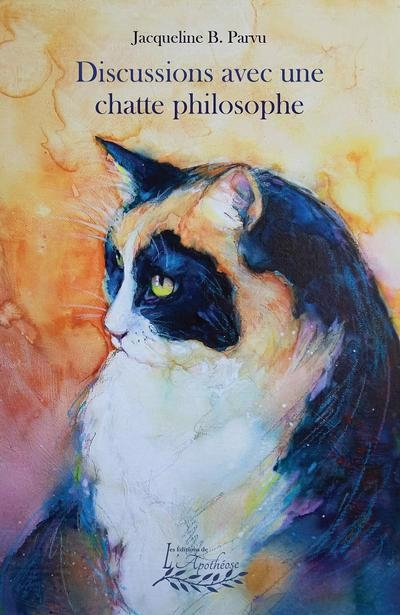 Discussion avec une chatte philosophe | Parvu, Jacqueline B. (Auteur)