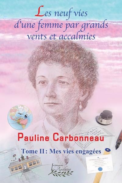Mes vies engagées | Carbonneau, Pauline (Auteur)