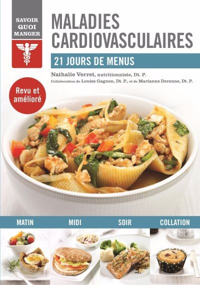 Savoir quoi manger - Maladies cardiovasculaires : 21 jours de menus | Verret, Nathalie