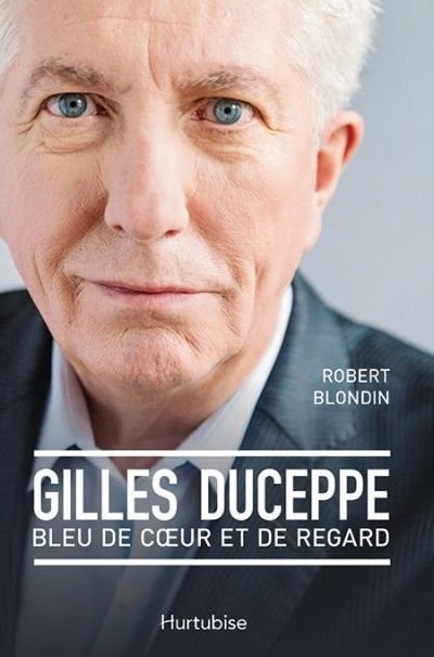 Gilles Duceppe, bleu de coeur et de regard  | Blondin, Robert