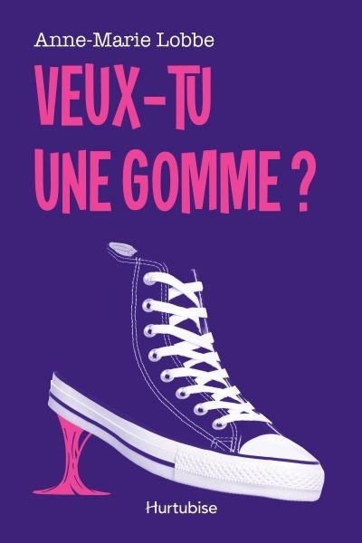 Veux-tu une gomme?  | Lobbe, Anne-Marie
