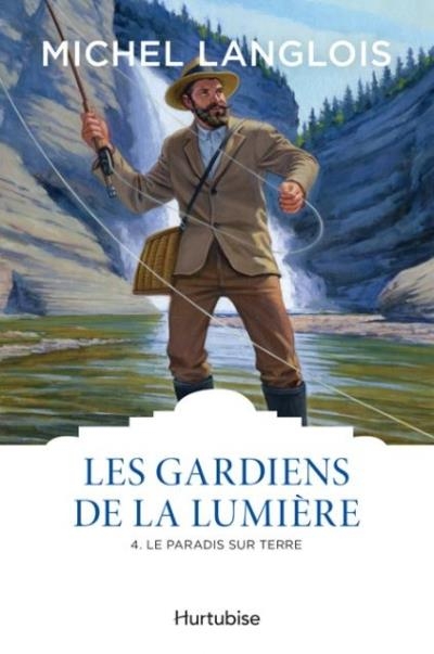 Les gardiens de la lumière T.04 - paradis sur terre (Le) | Langlois, Michel