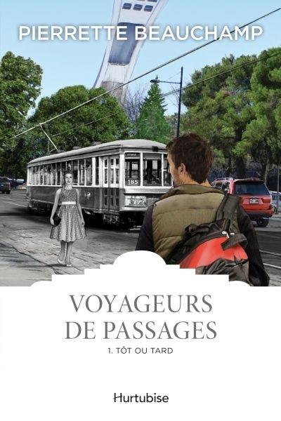Voyageurs de Passages T.01 - Tôt ou Tard  | Beauchamp, Pierrette