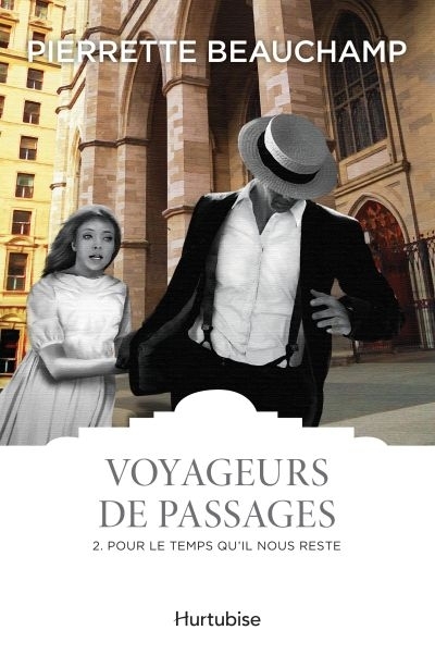 Voyageurs de Passages T.02 - Pour le Temps qu'il Nous Reste  | Beauchamp, Pierrette