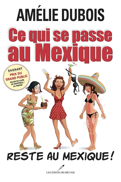 Ce qui se passe au Mexique... Reste au Mexique! (N.Éd) | Dubois, Amélie