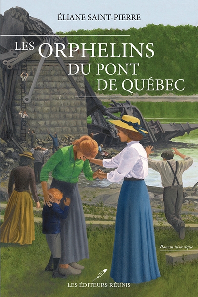 Orphelins du pont de Québec (Les) | Saint-Pierre, Eliane