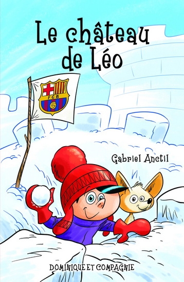 Léo T.01 - Le château de Léo | Anctil, Gabriel