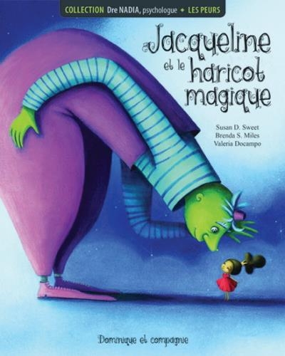 Dre Nadia, psychologue - Peur : Jacqueline et le haricot magique  | 