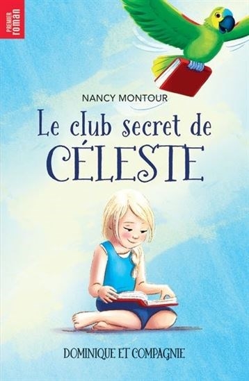 Club secret de Céleste (Le) | Montour, Nancy