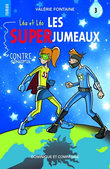 Léa et Léo, les SuperJumeaux T.03  | Fontaine, Valérie