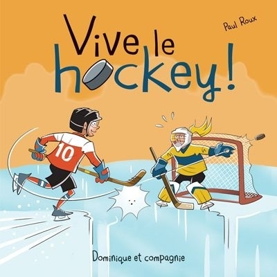 Vive le hockey!  | Roux, Paul