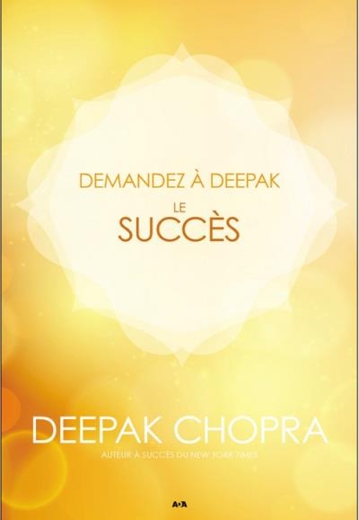 Demandez à Deepak -Le succès | Chopra, Deepak