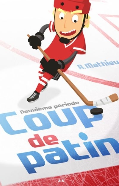 Coup de patin T.02 - Deuxième période  | Mathieu, Rébecca
