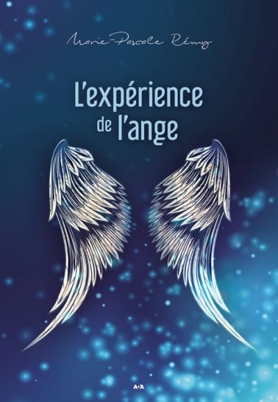 L'expérience de l'ange  | Rémy, Marie-Pascale