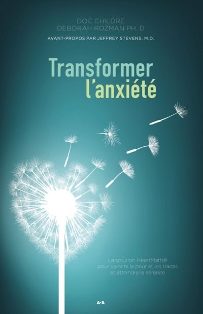 Transformer l'anxiété  | Childre, Doc
