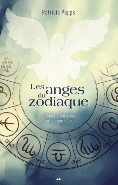 anges du zodiaque (Les) | Papps, Patricia