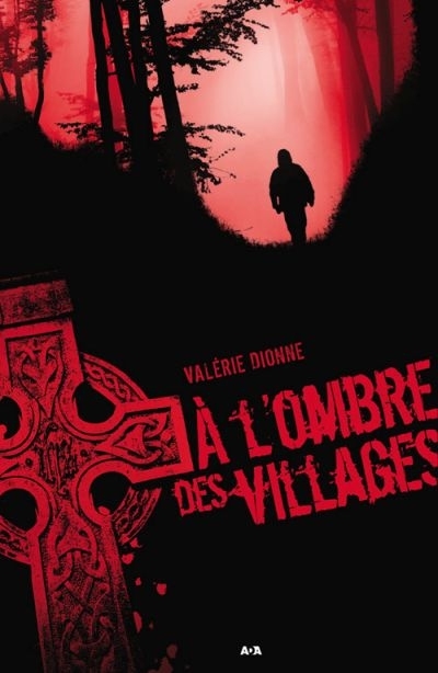 À l'ombre des villages  | Dionne, Valérie