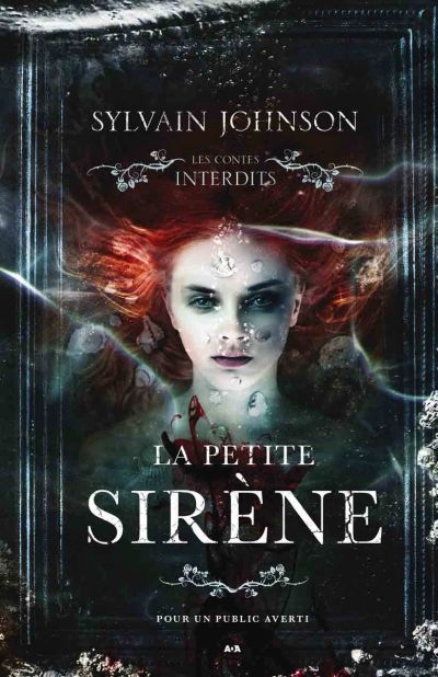 Les contes interdits - La petite sirène  | Johnson, Sylvain