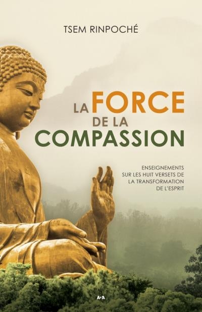 force de la compassion (La) | Tsem Tulku, Rinpoche