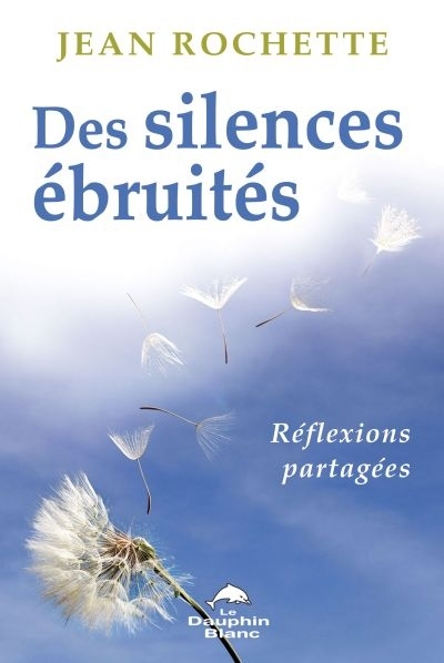 Des silences ébruités  | Rochette, Jean