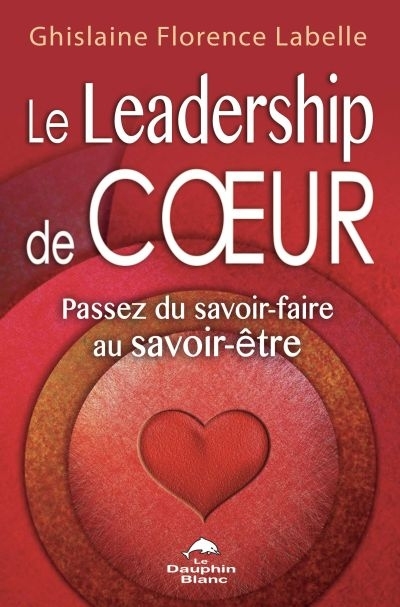 leadership de coeur (Le) | Labelle, Ghislaine Florence