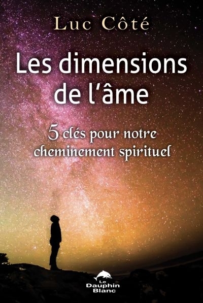 dimensions de l'âme (Les) | Côté, Luc