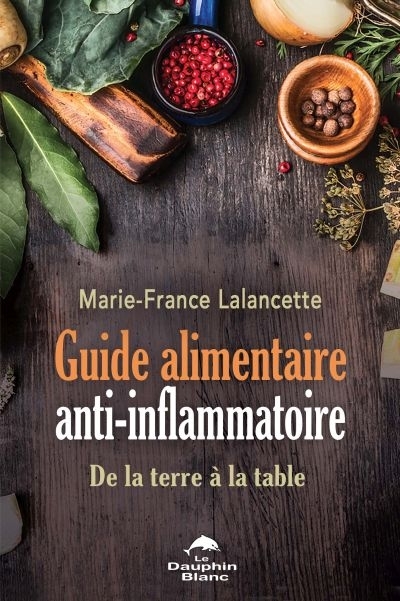 Guide alimentaire anti-inflammatoire  | Lalancette, Marie-France