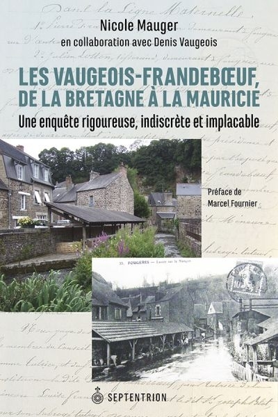 Vaugeois-Frandeboeuf, de la Bretagne à la Mauricie (Les) : Une enquête rigoureuse, indiscrète et implacable | Mauger, Nicole