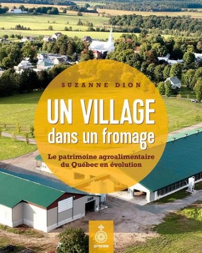Un village dans un fromage | Dion, Suzanne