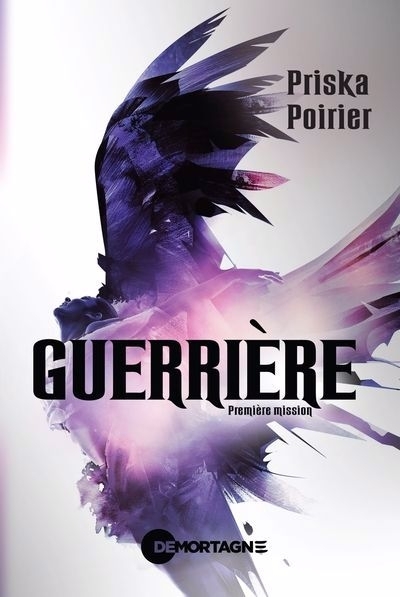 Guerrière - Première mission | Poirier, Priska (Auteur)