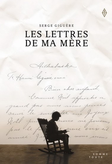 lettres de ma mère (Les) | Giguère, Serge