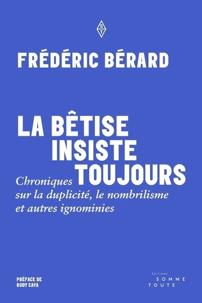 Bêtise insiste toujours (La) | Bérard, Frédéric