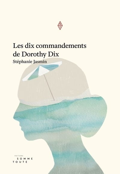 dix commandements de Dorothy Dix (Les) | Jasmin, Stéphanie