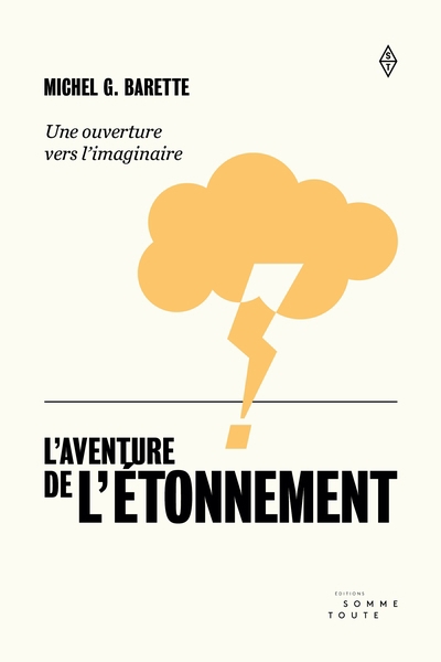Aventure de l'étonnement (L') : une ouverture vers l'imaginaire | Barette, Michel G.