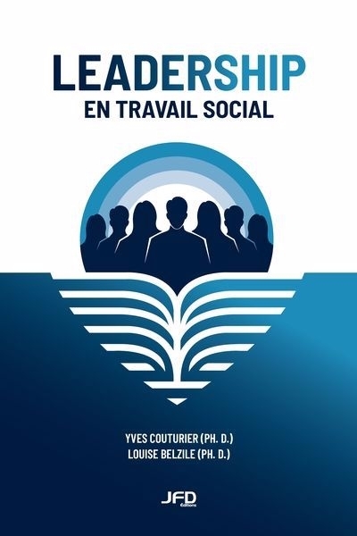 Leadership en travail social | Couturier, Yves (Auteur) | Belzile, Louise (Auteur)