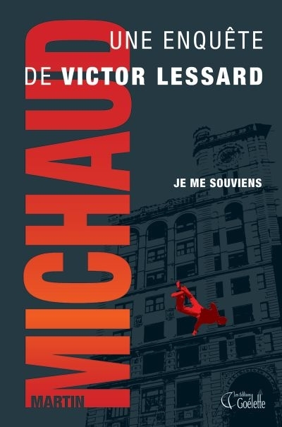 Victor Lessard T.03 - Je me souviens  | Michaud, Martin