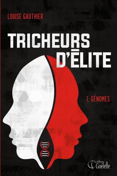 Tricheurs d'élite T.01 - Génomes  | Gauthier, Louise