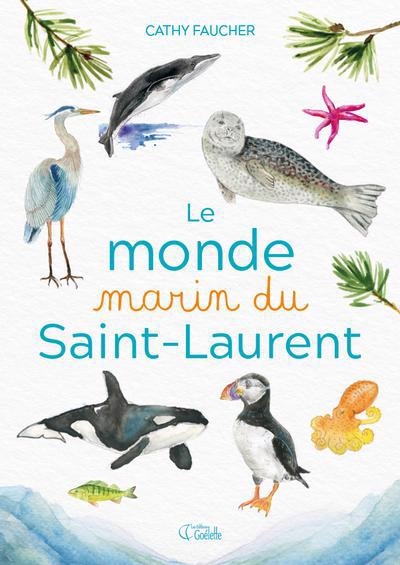 monde marin du Saint-Laurent (Le) | Faucher, Cathy
