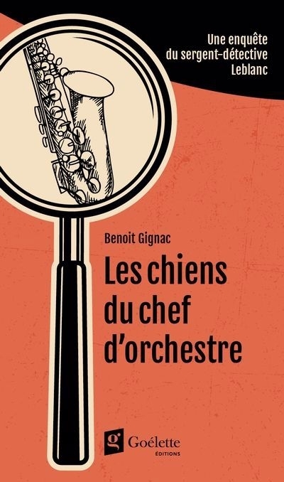 chiens du chef d'orchestre (Les) | Gignac, Benoit (Auteur)