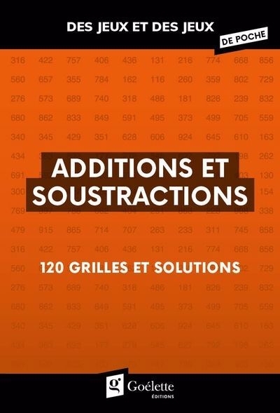 Additions et soustractions : 120 grilles et solutions | 