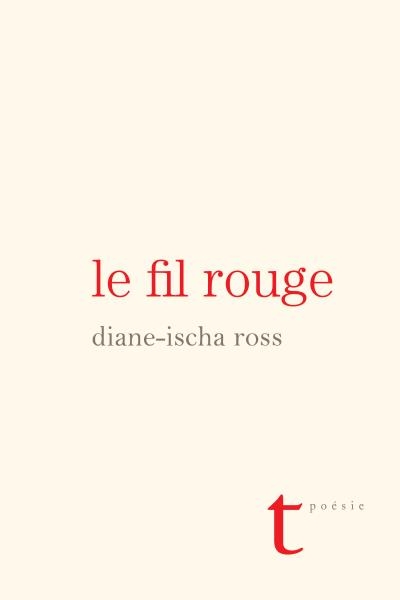 fil rouge (Le) | Ross, Diane-Ischa