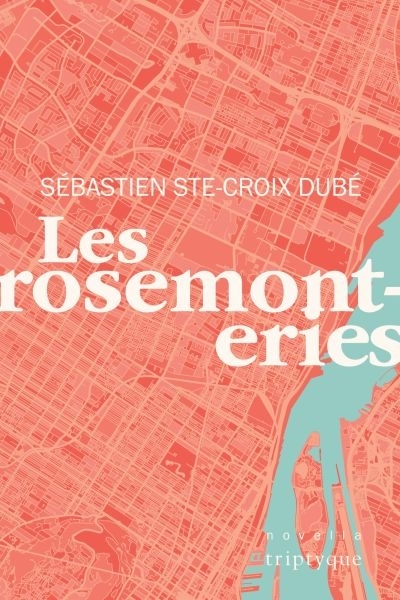 rosemonteries (Les) | Ste-Croix Dubé, Sébastien