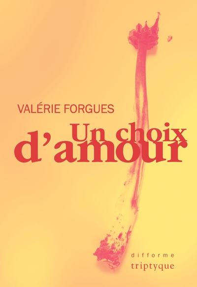 Un choix d'amour | Forgues, Valérie (Auteur)
