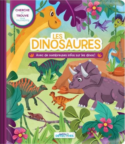 Les dinosaures : Cherche et trouve pour tout-petits. Avec de nombreuses infos sur les dinos ! | Delporte, Corinne